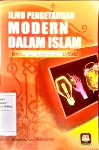 Image of Ilmu pengetahuan modern dalam islam (berdasarkan al-qur'an dan al-hadist )