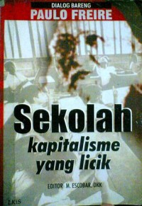 Image of Dialog Bareng PAULO FREIRE: Sekolah Kapitalisme yang Licik
