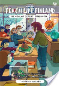 Image of TEACH LIKE FINLAND: Mengajar Seperti Finlandia