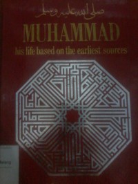 Image of Muhammad his life based on the earliest Sources