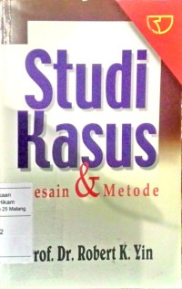 Image of Studi kasus : desain dan metode / Robert K Yin