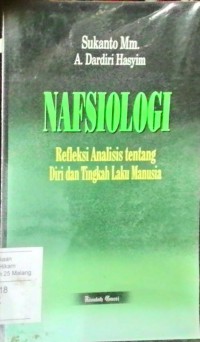 Image of Nafsiologi: refleksi analisis tentang diri dan tingkah laku manusia
