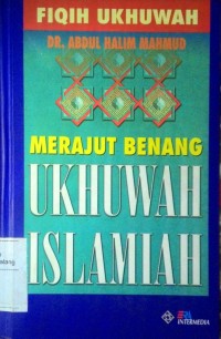 Image of Menajut Benang Ukhuwah Islamiyah