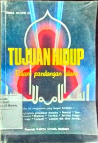 Image of Tujuan Hidup dalam Pandangan Islam