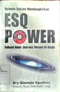 Image of Rahasia sukses membangkitkan ESQ Power: sebuah inner journey melalui al-Ihsan