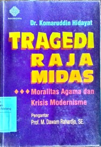 Image of Tragedi raja midas : moralitas agama dan krisis modernisme