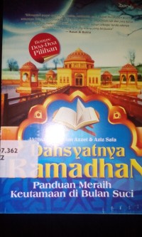 Image of Dahsyatnya Ramadhan ; panduan meraih keutamaan di bulan suci