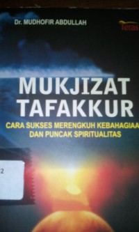 Image of Mukjizat tafakkur cara sukses merengkuh kebahagiaan dan puncak spiritualitas
