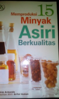 Image of Memproduksi 15 minyak asiri berkualitas