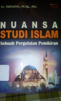 Image of Nuansa studi islam ; sebuah pergulatan pemikiran