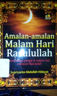 Image of Amalan-amalan malam hari Rasulullah : mendulang pahala di malam hari menurut Rasulullah