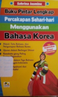 Image of Buku pintar lengkap percakapan sehari-hari menggunakan bahasa korea