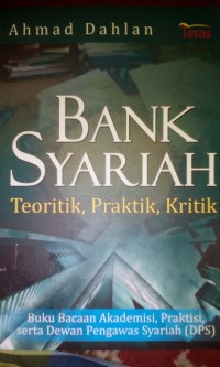 Image of Bank Syari'ah; Teoritik, Praktik, Kritik