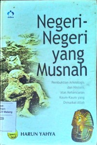 Image of Negeri-negeri yang musnah : pembuktian arkeologis dan historis atas kehancuran kaum-kaum yang dimurkai Allah