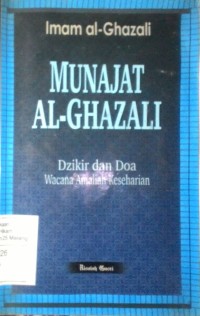 Image of Munajat Al-Ghazali: dzikir dan doa wacana amaliah keseharian