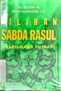 Image of Pilihan sabda rasul (hadis-hadis pilihan)