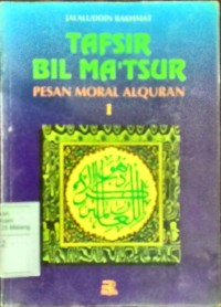 Image of Tafsir bil Ma'tsur: pesan moral Al Quran 1
