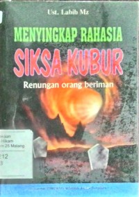 Image of Menyingkap rahasia siksa kubur: renungan orang beriman