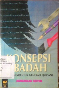 Image of Konsepsi ibadah dalam membentuk generasi Qur'ani