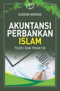 Image of Akuntansi Perbankan Islam: Teori dan Praktek