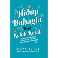 Image of Hidup bahagia tanpa Keluh Kesah