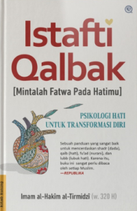 Image of Istafti Qalbak: Mintalah Fatwa pada Hatimu