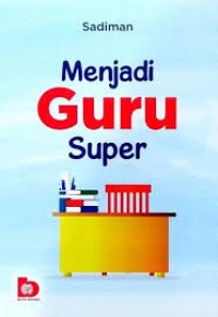 Image of Menjadi Guru Super