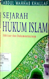 Image of Sejarah Hukum Islam : Ikhtisar dan Dokumentasinya