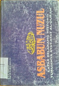 Image of Asbabun Nuzul : latar belakang historis turunnya ayat-ayat Al Qur'an