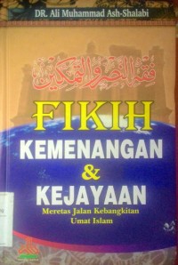 Image of Fiqih Kemenangan dan kejayaan : Merentas kebangkitan umat islam