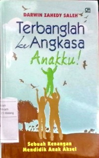 Image of Terbanglah ke angkasa anakku