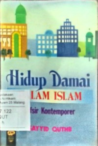 Image of Hidup damai dalam Islam : tafsir kontemporer