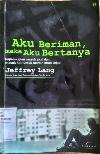 Image of Aku beriman, maka aku bertanya