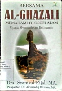 Image of Bersama Al-Ghazali memahami filosofi alam : Upaya meneguhkan keimanan